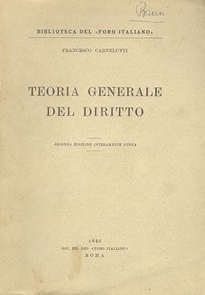 Teoria generale del diritto. Seconda edizione interamente nuova.