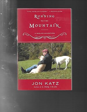 RUNNING TO THE MOUNTAIN: A Midlife Adventure