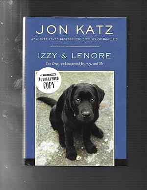 IZZY & LENORE: Two Dogs, an Unexpected Journey, and Me