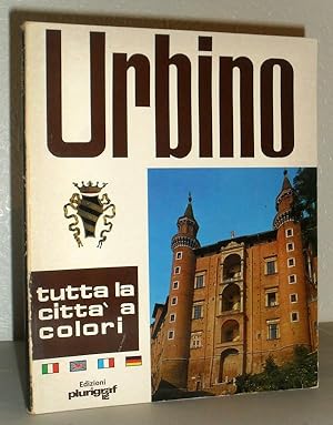 Urbino - Arte e Storia - Tutta La Citta a Colori