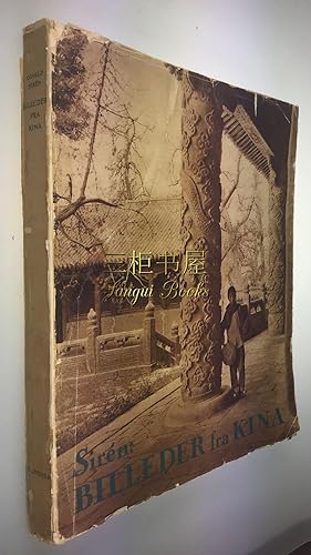Billeder fra Kina. Fotografier og Tekst af Osvald Sirén. Photo Album of Ancient China. Limited Ed...