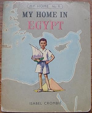 My Home in Egypt - Number 8 in the My Home Series