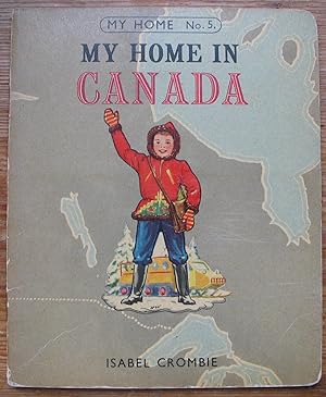 My Home in Canada - Number 5 in the My Home Series