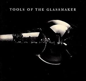 Tools of the Glassmaker
