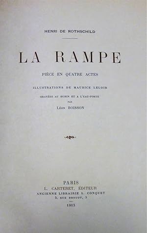 La Rampe. Pièce en quatre actes. Illustrations de Maurice Leloir gravées au burin et à l'eau-fort...