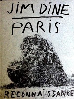 Jim Dine : Paris Reconnaissance
