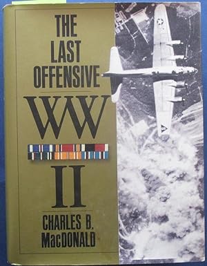 Last Offensive, The: The European Theatre of Operations (United States Army in World War II)