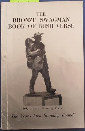 Bronze Swagman Book of Bush Verse, The ("The Year's First Branding Round" - 1981 Winning Verse)