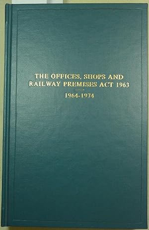 The Offices, Shops and Railway Premises Act 1963, Report by the Ministry of Labour 1964-1974