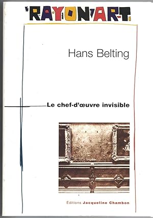 Le Chef-d'oeuvre invisible. Traduit de l'anglais et de l'allemand par Marie-Noëlle Rayan.
