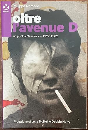 Oltre l'avenue D. Un punk a New York - 1972-1982