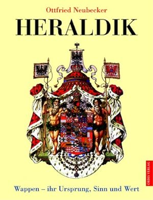 Heraldik - Wappen ihr Ursprung, Sinn und Wert.