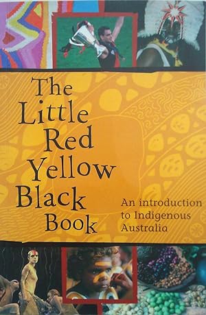 The Little Red Yellow Black Book: An Introduction to Indigenous Australia.