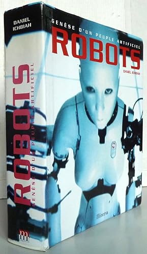 Robots : Genèse d'un peuple artificiel