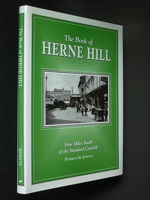 The Book of Herne Hill: Four Miles South of the Standard Cornhill