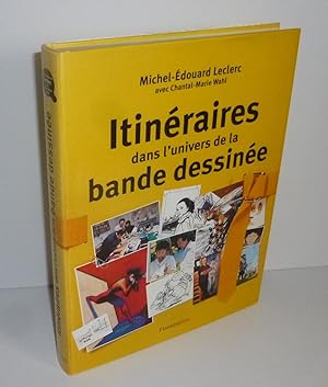 Itinéraires dans l'univers de la bande dessinée. Paris. Flammarion. 2003.