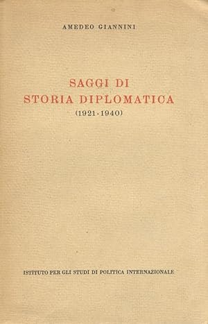 Saggi di storia diplomatica. (1921-1940).