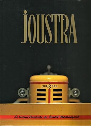 Joustra. La marque française de jouets mécaniques