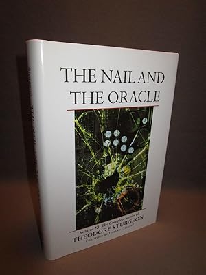 The Nail and the Oracle. Volume XI: The Complete Stories of Theodore Sturgeon