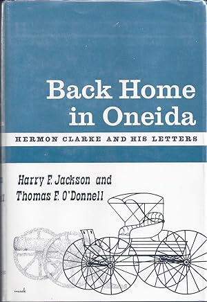 Back Home In Oneida Hermon Clarke And His Letters