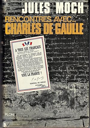 Rencontres avec . Charles De Gaulle.