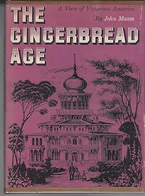 Gingerbread Age: A View Of Victorian America