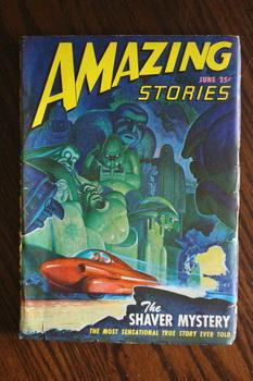 AMAZING STORIES (Pulp Magazine). June 1947; -- Volume 21 #6 The Shaver Mystery by Richard S. Shaver;