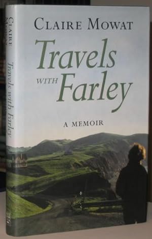 Travels with Farley: A Memoir -(SIGNED)- (sequel to "The Outport People")