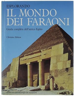 ESPLORANDO IL MONDO DEI FARAONI. Guida completa dell'antico Egitto.: