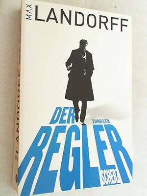 Der Regler : Thriller.