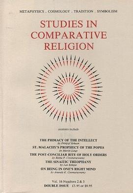 STUDIES IN COMPARATIVE RELIGION, VOL 16, NUMBERS 3 & 4