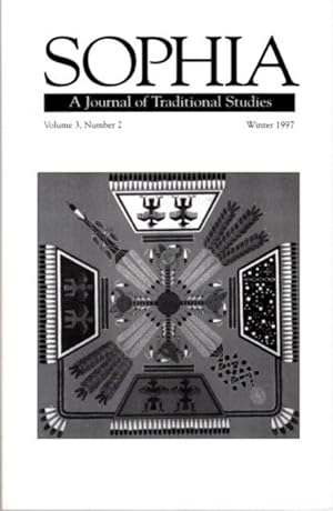 SOPHIA: A JOURNAL OF TRADITIONAL STUDIES, VOL 3 NO. 2, WINTER 1997