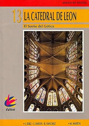 La Catedral de Leon: El Sueno del Gotico