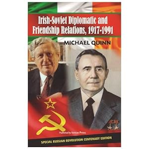 Irish-Soviet diplomatic and friendship relations 1917-1991