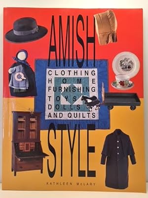 Amish Style: Clothing, Home Furnishing, Toys, Dolls, and Quilts