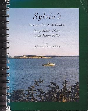 Sylvia's Recipes for ALL Cooks: Many Maine Dishes From Maine Folks - SIGNED