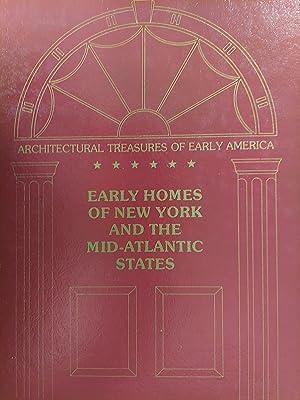 Early Homes of New York and the Mid-Atlantic States: From material originally published as The Wh...