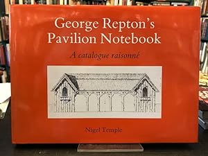 George Repton's Pavillion Notebook : A Catalogue Raisonne