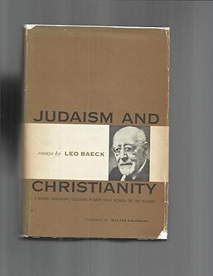 JUDAISM AND CHRISTIANITY: A Modern Theologian's Discussion Of Basic Issues Between The Two Religi...