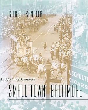 Small Town Baltimore an Album of Memories (SIGNED)