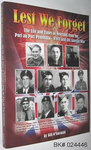 Lest We Forget: The Life and Times of Veterans from Port au Port Peninsula - WWII and the Korean War