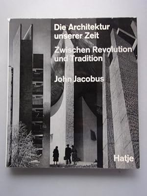 Die Architektur unserer Zeit Zwischen Revolution und Tradition