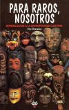Para raros, nosotros: introducción a la antropología cultural
