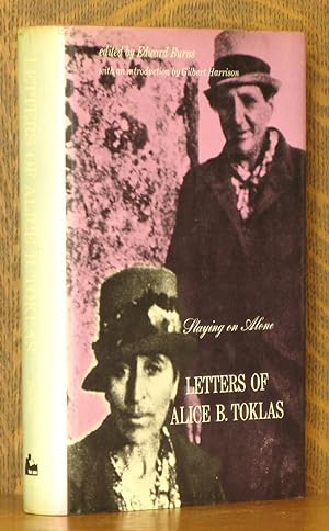 STAYING ON ALONE, LETTERS OF ALICE B. TOKLAS