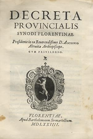 DECRETA provincialis synodi Florentinae, praesidente in ea reverendissimo d. Antonio Altovita Arc...