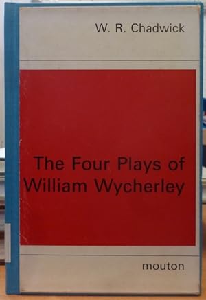 The Four Plays of William Wycherley: A Study in the Development of a Dramatist (Studies in Englis...
