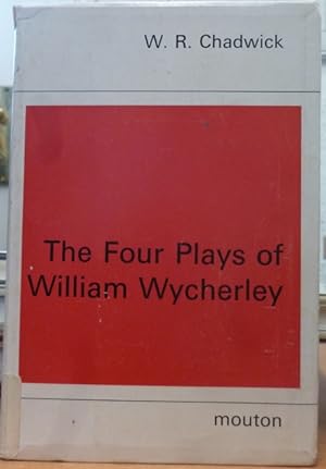 The Four Plays of William Wycherley: A Study in the Development of a Dramatist (Studies in Englis...