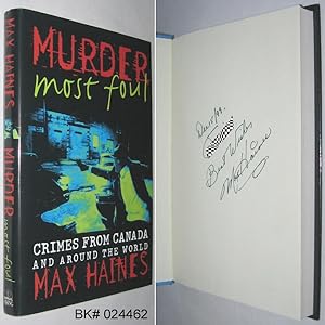 Murder Most Foul: Crimes from Canada and Around the World SIGNED