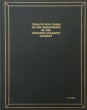 Twenty-Five Years of the Directorate of the Thompson-Starrett Company