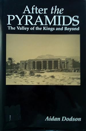 After the Pyramids: The valley of the Kings and Beyond.